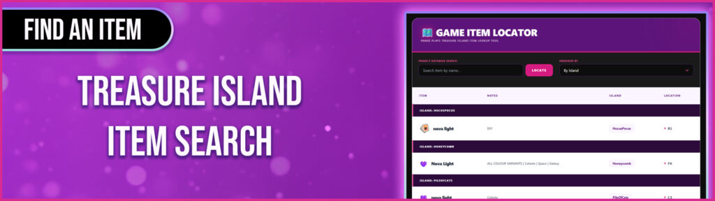 Find exactly what you need on Pange Plays treasure islands with Pange's item search tool.  